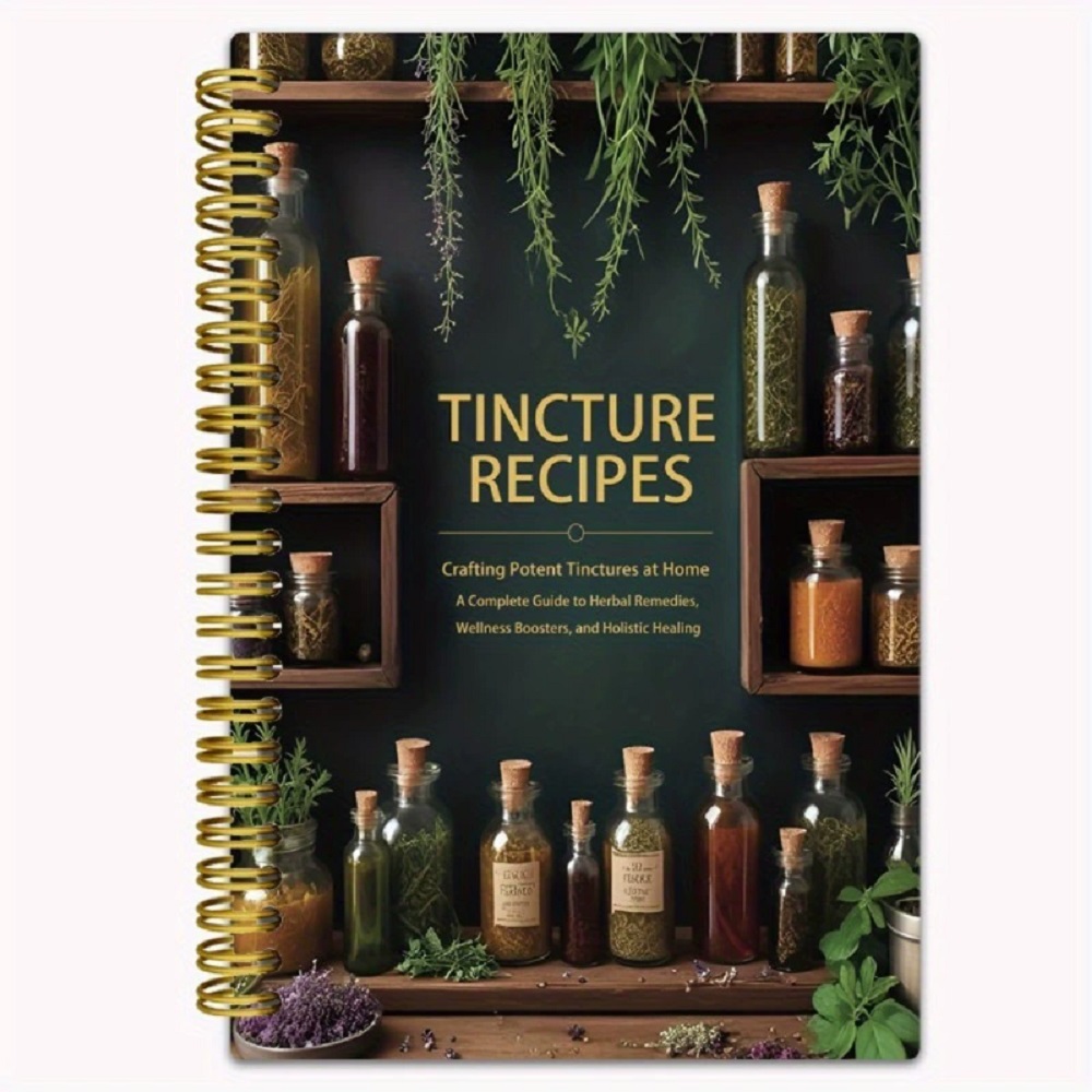 Herbal Wellness Tincture - Tincture Recipes Book Crafting Potent Tinctures